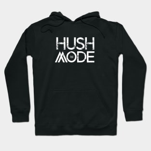 HUSH MODE Hoodie